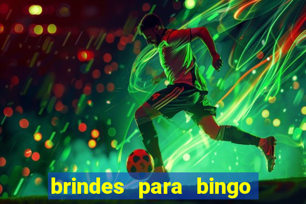 brindes para bingo de empresa